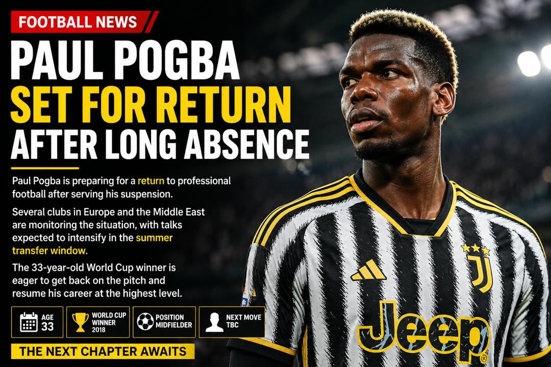 Pogba Set for Return After Long Absence